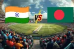 India vs Bangladesh