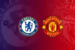Chelsea vs Manchester United